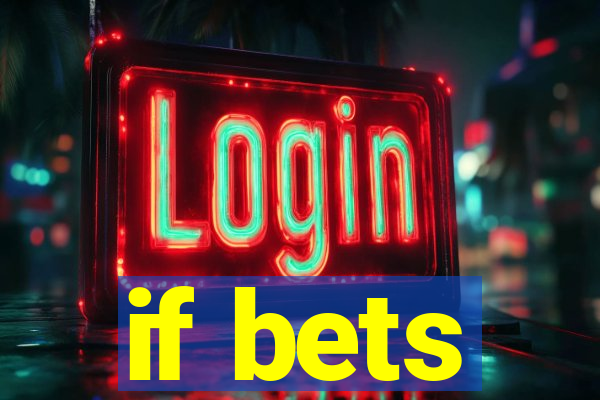 if bets